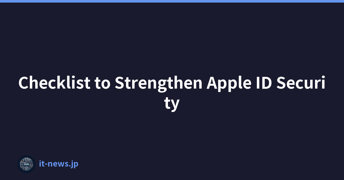 Checklist to Strengthen Apple ID Security