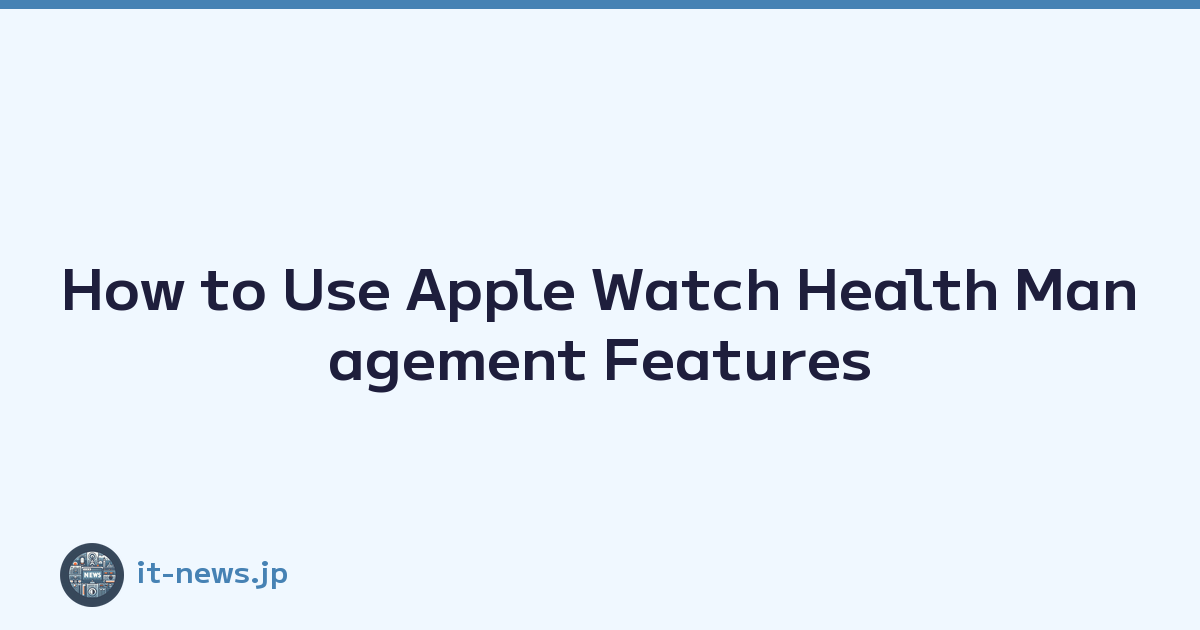 Featured image of post How to Use Apple Watch Health Management Features