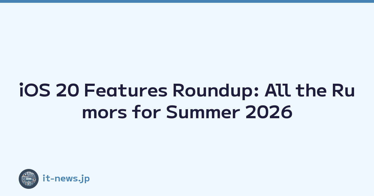 Featured image of post iOS 20 Features Roundup: All the Rumors for Summer 2026