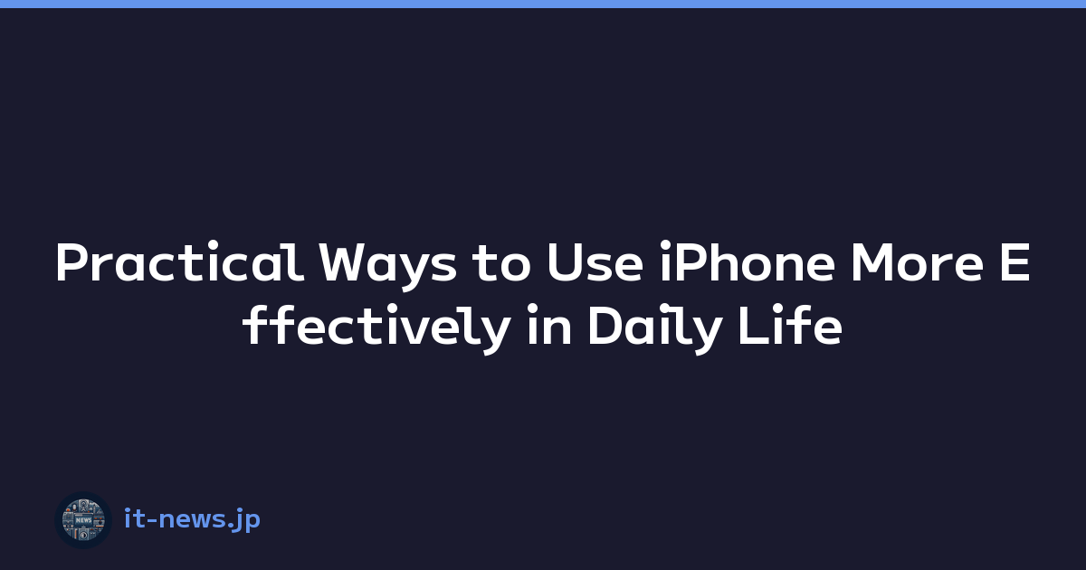 Featured image of post Practical Ways to Use iPhone More Effectively in Daily Life