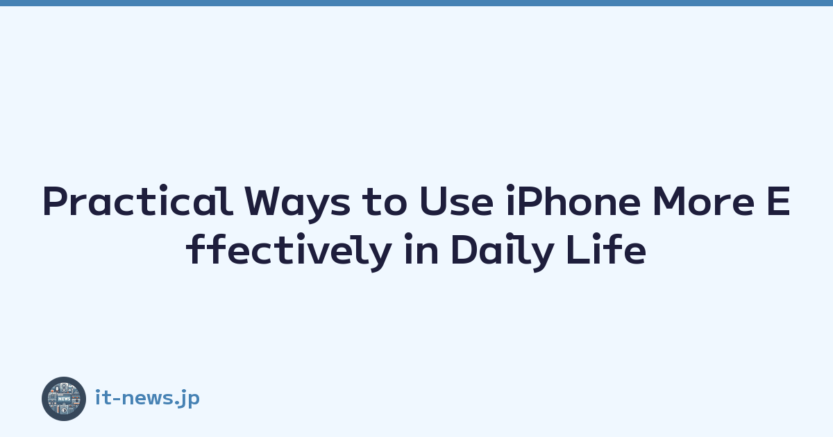Featured image of post Practical Ways to Use iPhone More Effectively in Daily Life