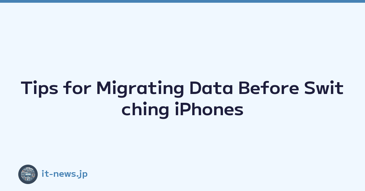 Featured image of post Tips for Migrating Data Before Switching iPhones