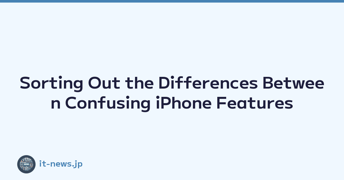 Featured image of post Sorting Out the Differences Between Confusing iPhone Features