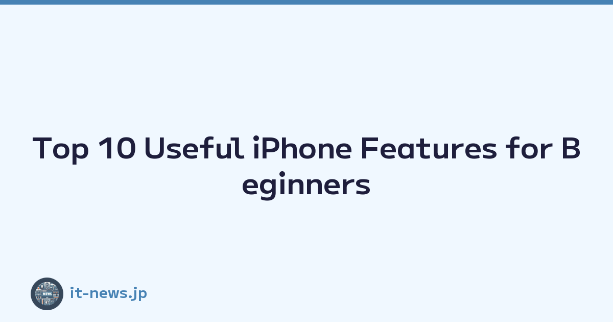 Featured image of post Top 10 Useful iPhone Features for Beginners